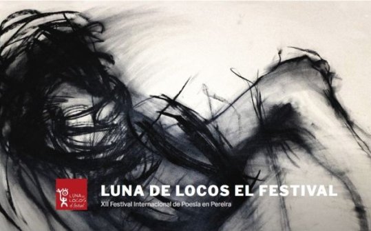 The Pereira Luna de Locos International Poetry Festival 2018