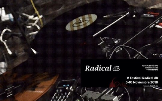 Festival Radical dB 2019, Festival de arte sonoro y m&uacute;sica electroac&uacute;stica